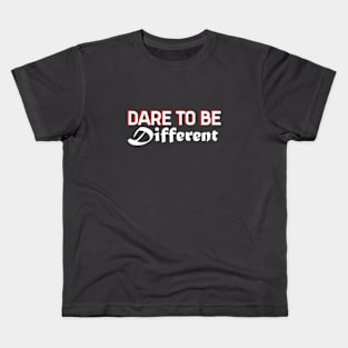 Dare to be different Kids T-Shirt